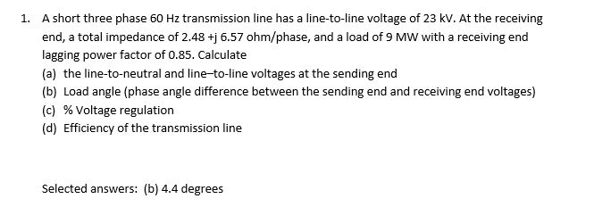 Solved A short three phase 60 Hz transmission line has a | Chegg.com