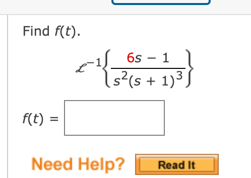 Solved Find f(t) L−1{s2(s+1)36s−1}Find F(s) | Chegg.com