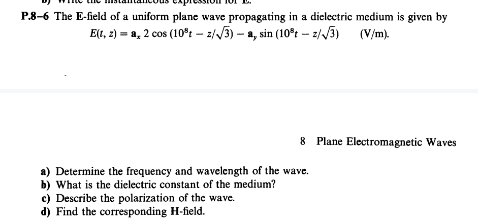 Solved 3-6 The E-field Of A Uniform Plane Wave Propagating | Chegg.com