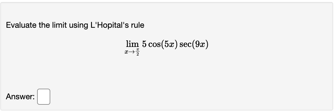 Solved Evaluate The Limit Using Lhopitals Rule