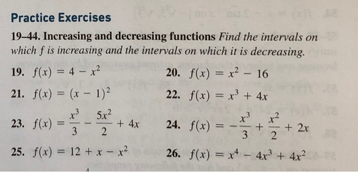 Solved Practice Exercises 19-44. Increasing and decreasing | Chegg.com