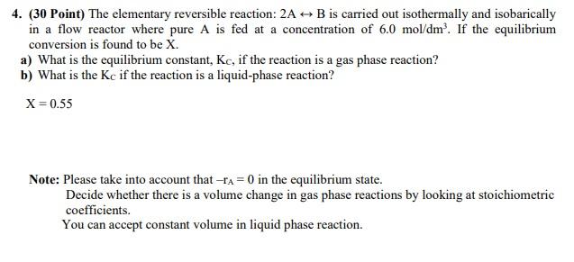 Solved 4. (30 Point) The elementary reversible reaction: 2A | Chegg.com