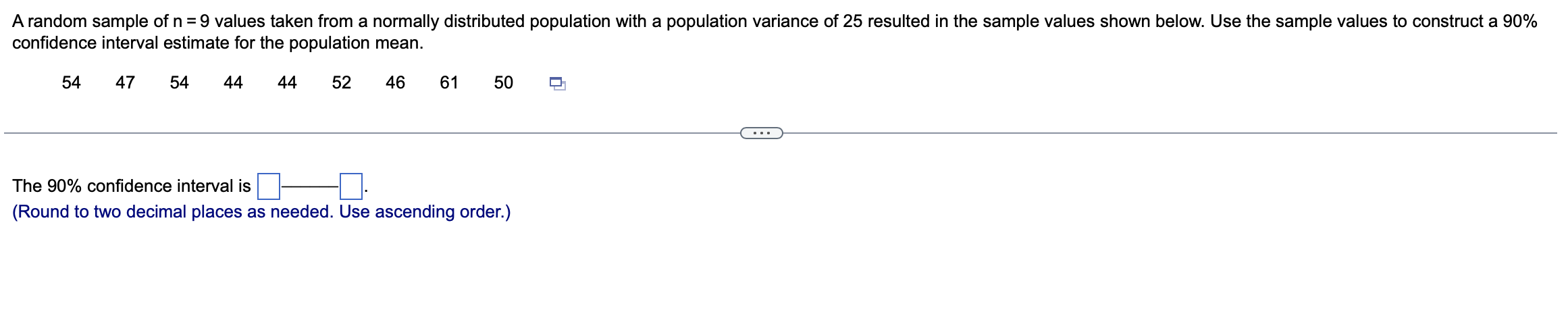 Solved confidence interval estimate for the population | Chegg.com