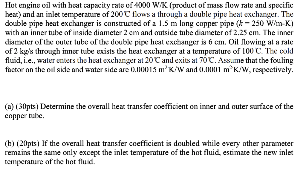 Solved Hot engine oil with heat capacity rate of 4000 W/K