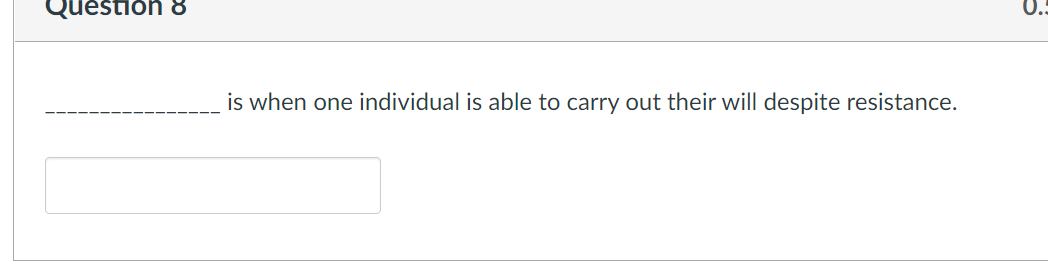 Solved Question 8 is when one individual is able to carry | Chegg.com