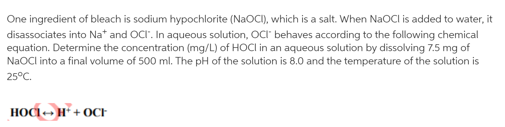 Solved One ingredient of bleach is sodium hypochlorite | Chegg.com