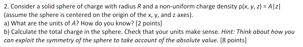 Solved 2. Consider a solid sphere of charge with radius R | Chegg.com