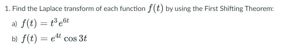 Solved 1. Find the Laplace transform of each function f(t) | Chegg.com