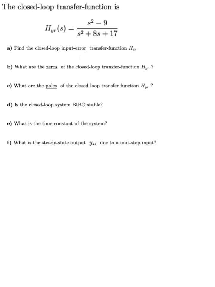 Solved The closed-loop transfer-function is | Chegg.com