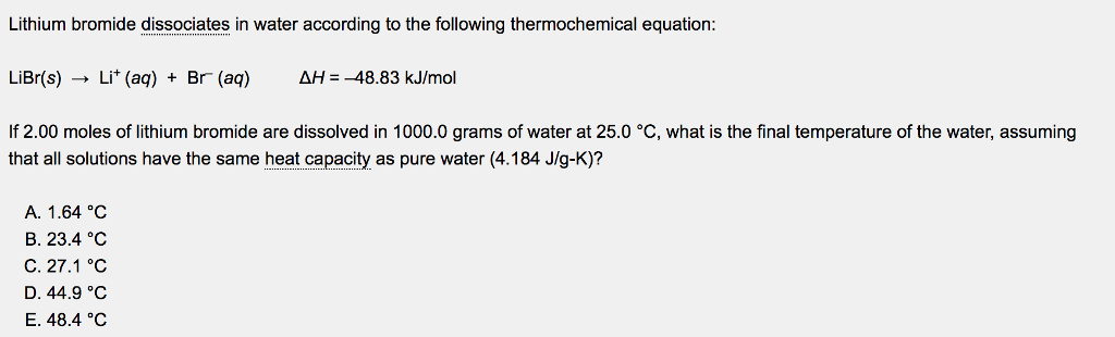 Solved Lithium bromide dissociates in water according to the | Chegg.com