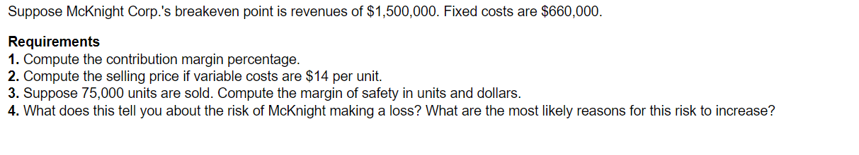 Solved Suppose McKnight Corp.'s breakeven point is revenues | Chegg.com