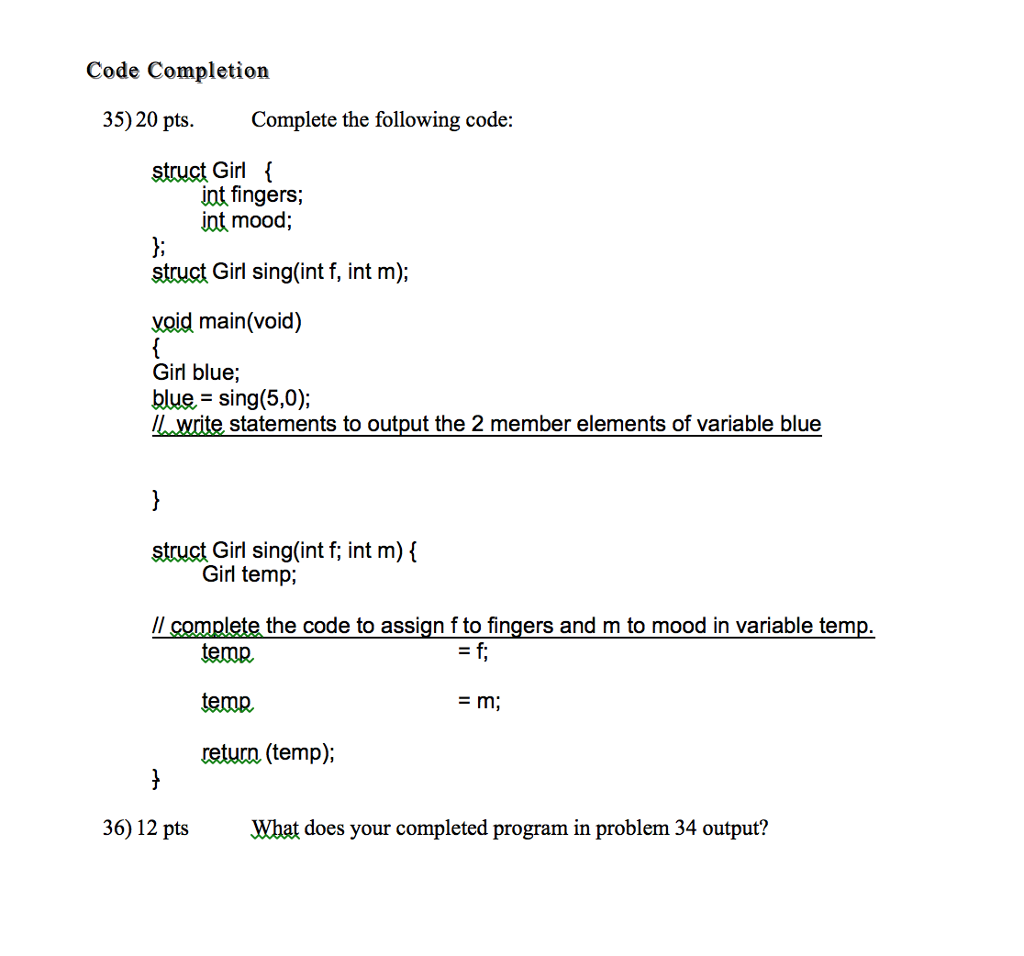 Solved Code Completion 35) 20 pts Complete the following | Chegg.com