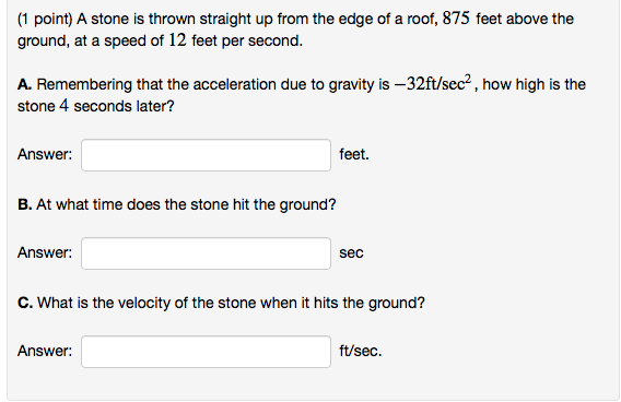 Solved (1 point) A stone is thrown straight up from the edge | Chegg.com