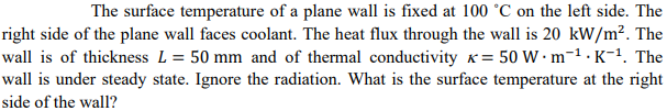 Solved The surface temperature of a plane wall is fixed at | Chegg.com