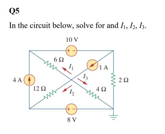 Solved Q5 In the circuit below, solve for and 11, 12, 13. | Chegg.com