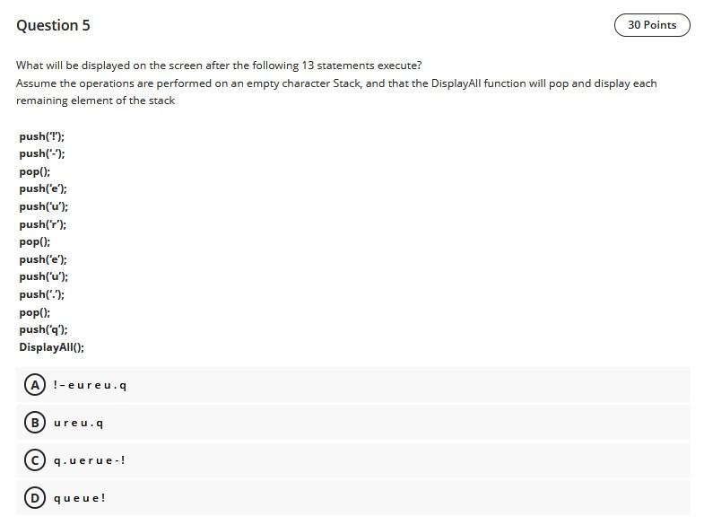 Solved Question 5 30 Points What will be displayed on the | Chegg.com