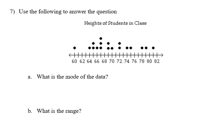 Solved 7) Use the following to answer the question Heights | Chegg.com