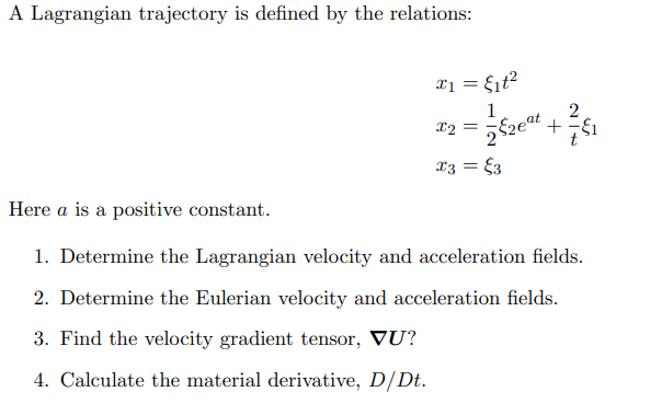 Solved A Lagrangian trajectory is defined by the relations: | Chegg.com