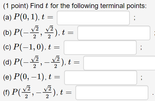 Solved ( 1 point) Find t for the following terminal points: | Chegg.com