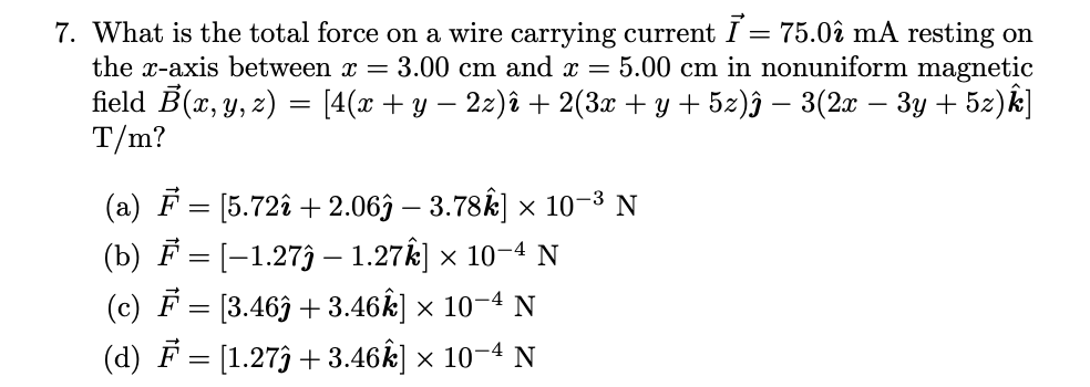 Solved 7 What Is The Total Force On A Wire Carrying Curr Chegg Com