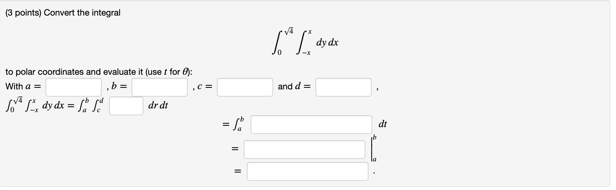 Solved (3 points) Convert the integral dy dx to polar | Chegg.com