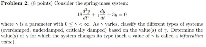 Solved Problem 2: (8 Points) Consider The Spring-mass | Chegg.com