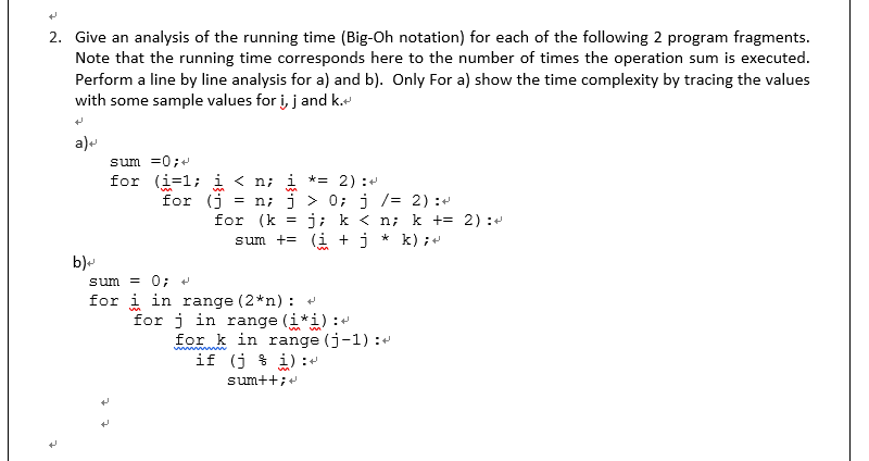 Solved 2 Give Analysis Running Time Big Oh Notation Following 2 Program Fragments Note Running Ti Q