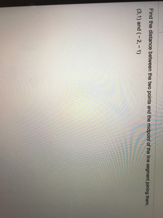 Solved Find the distance between the two points and the | Chegg.com