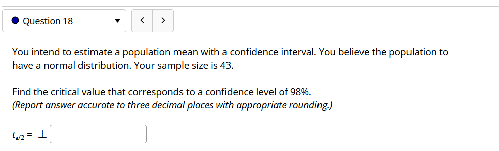 Solved Question 18 You intend to estimate a population | Chegg.com