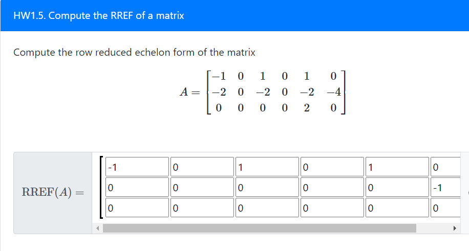 Solved HW1.5. Compute the RREF of a matrix Compute the row Chegg