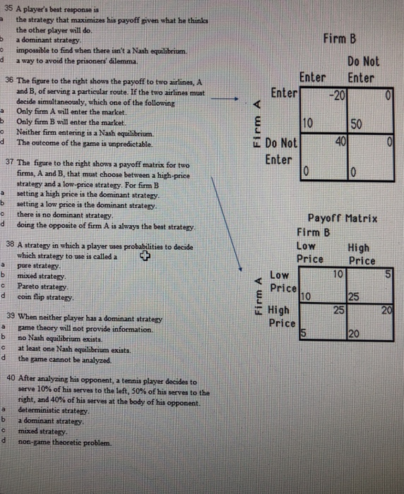 Solved 35 A player's best response is a the stratery that | Chegg.com