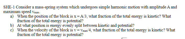 Solved SHE-1 Consider A Mass-spring System Which Undergoes | Chegg.com