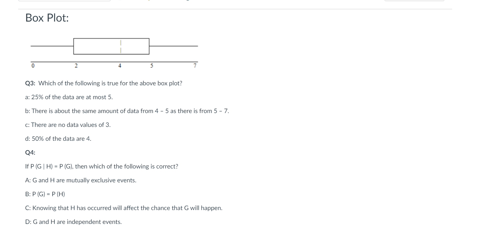 Solved Box Plot: 0 4 Q3: Which of the following is true for | Chegg.com