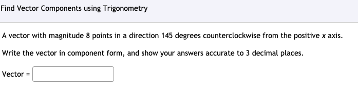 Solved Find Vector Components using Trigonometry A vector | Chegg.com