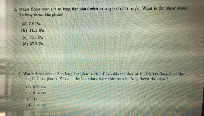 Solved Water flows over a 2 m long flat plate with at a | Chegg.com