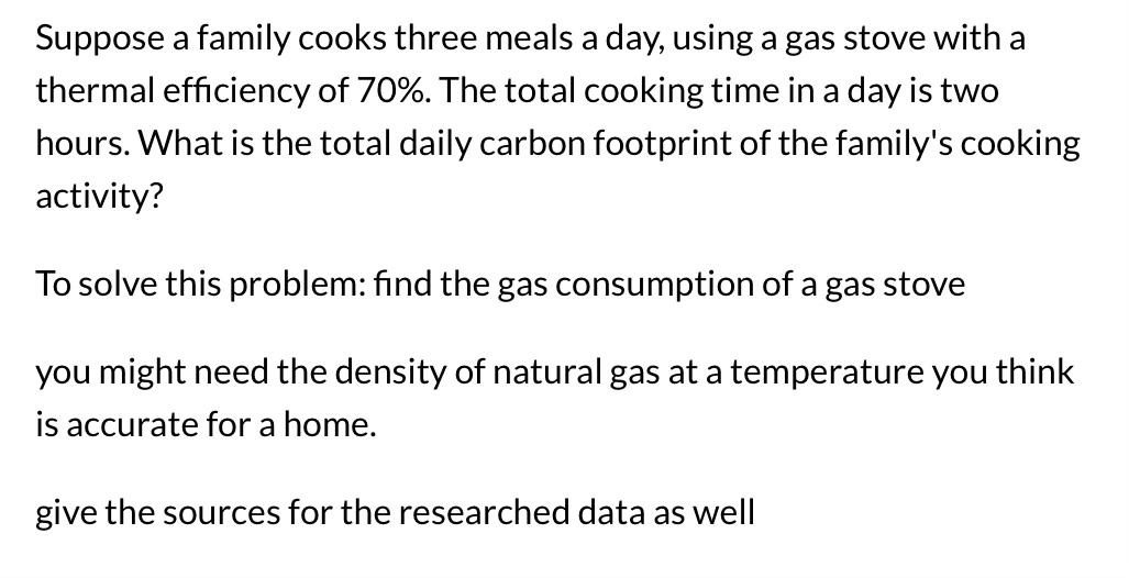 Solved Suppose a family cooks three meals a day, using a gas