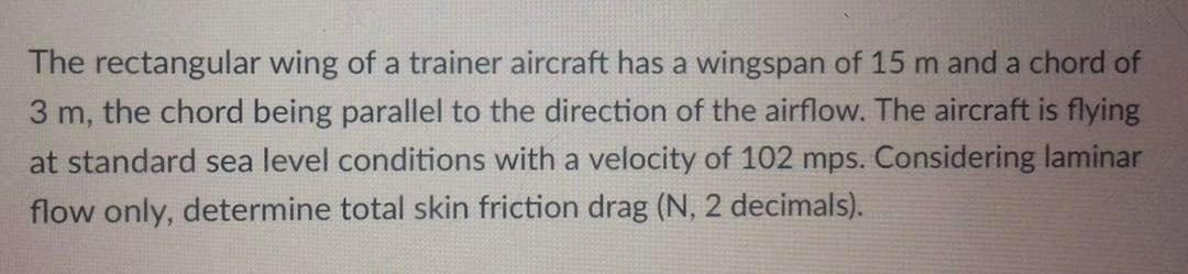 Solved The rectangular wing of a trainer aircraft has a | Chegg.com