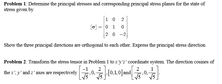 Solved Problem 1 Determine The Principal Stresses And Chegg Solved Problem 1 Determine The Principal Stresses And Chegg