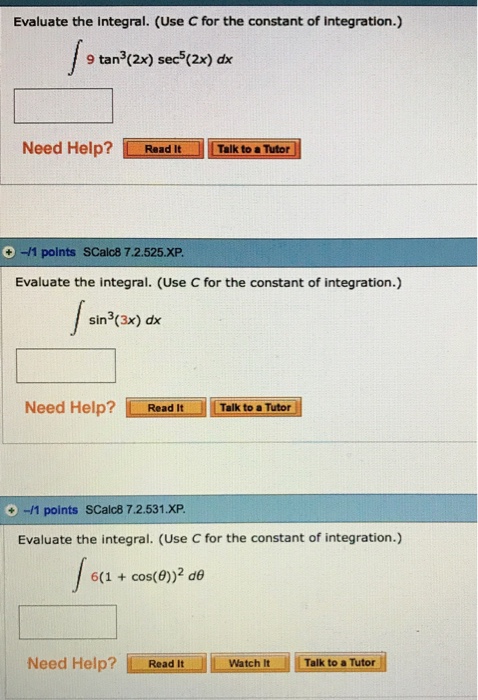 Solved Evaluate the integral. (Use C for the constant of | Chegg.com