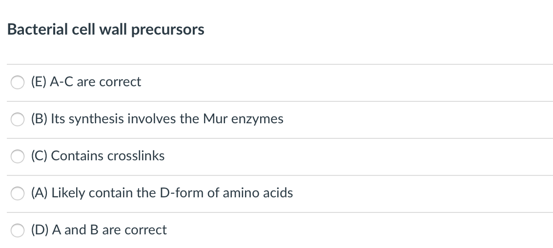 Bacterial Cell Wall Precursors E A C Are Correct Chegg Com