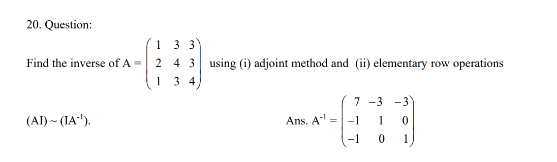 Solved 20. Question: Find the inverse of A=⎝⎛121343334⎠⎞ | Chegg.com