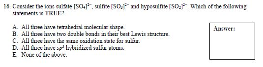 Solved 16 Consider The Ions Sulfate S04 Sulfite S03 Chegg Com