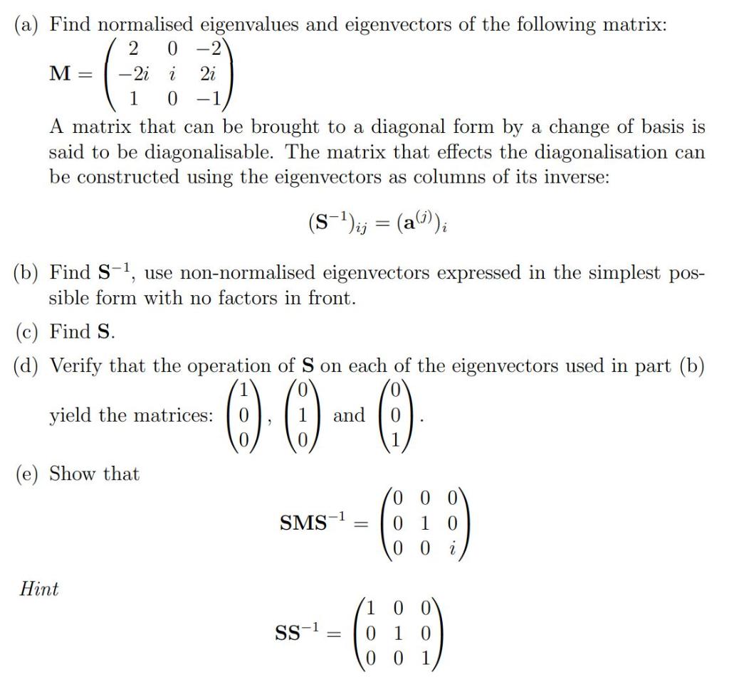 (a) Find normalised eigenvalues and eigenvectors of | Chegg.com