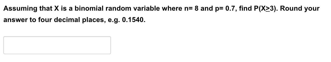 Solved Assuming that X is a binomial random variable where | Chegg.com