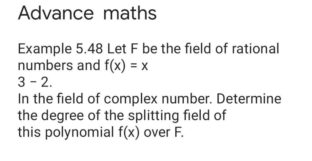 Solved Advance maths Example 5.48 Let F be the field of | Chegg.com