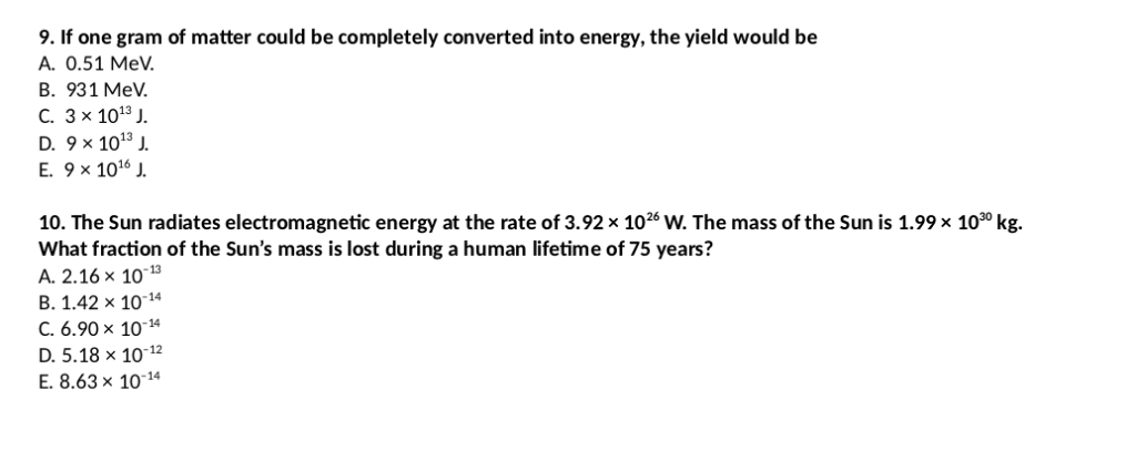 Solved 9 If One Gram Of Matter Could Be Completely Conve Chegg Com