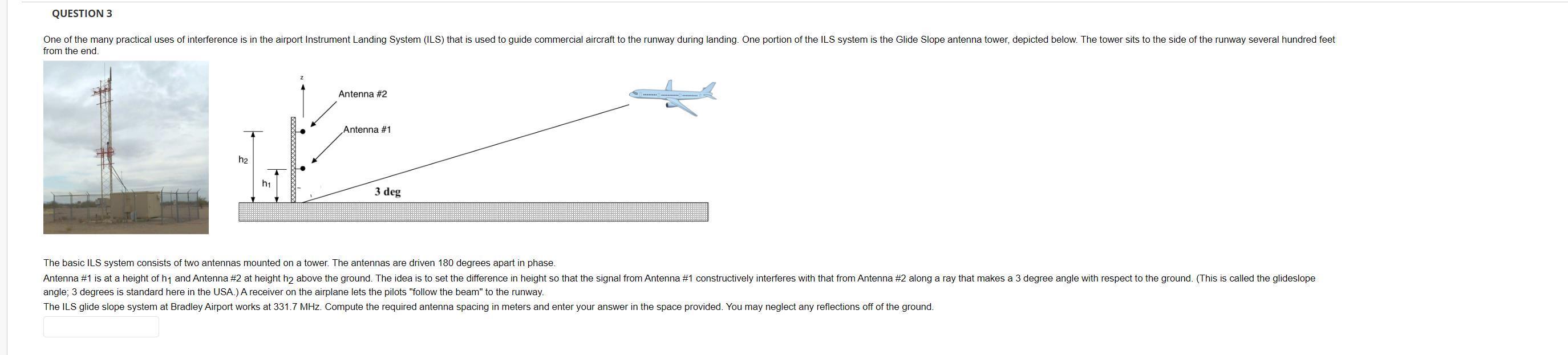 The basic ILS system consists of two antennas mounted | Chegg.com