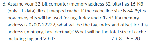 Solved 6. Assume your 32-bit computer (memory address | Chegg.com