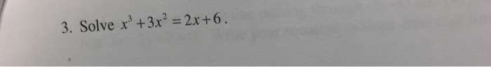 solved-solve-x-3-3x-2-2x-6-chegg