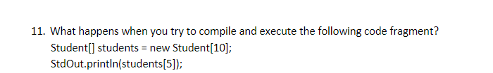 Solved 11. What happens when you try to compile and execute | Chegg.com